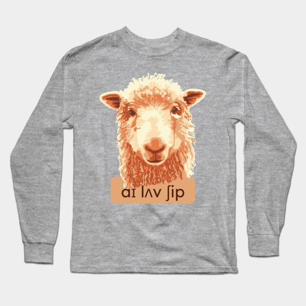 I Love Sheep Phonetics Long Sleeve T-Shirt by Slightly Unhinged